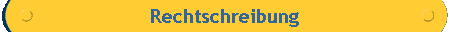  Rechtschreibung 